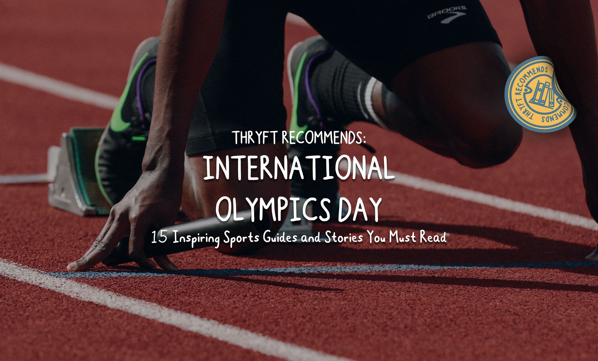 International Olympics Day: 15 Inspiring Sports Guides and Stories You Must Read