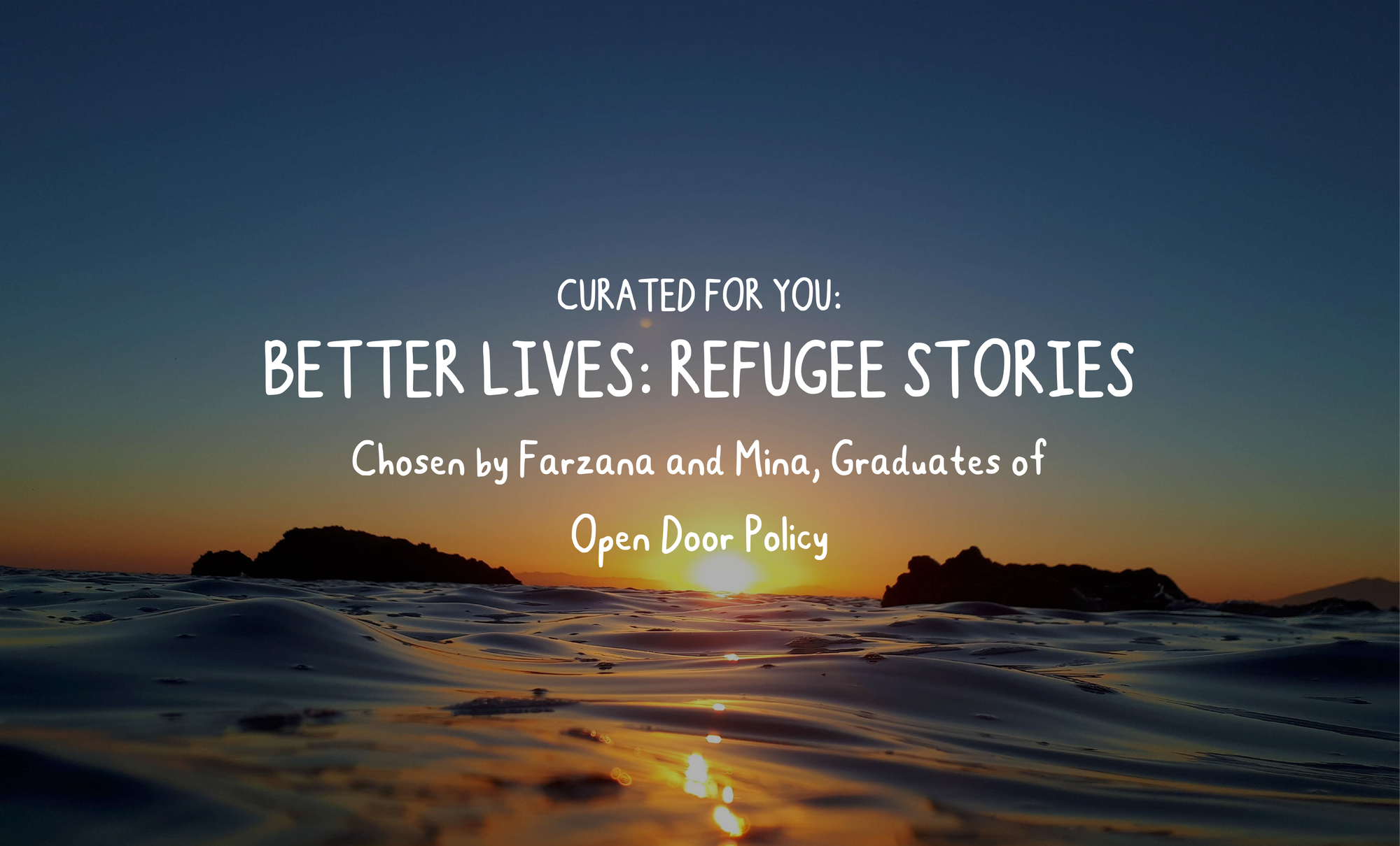 Better Lives: Refugee Stories