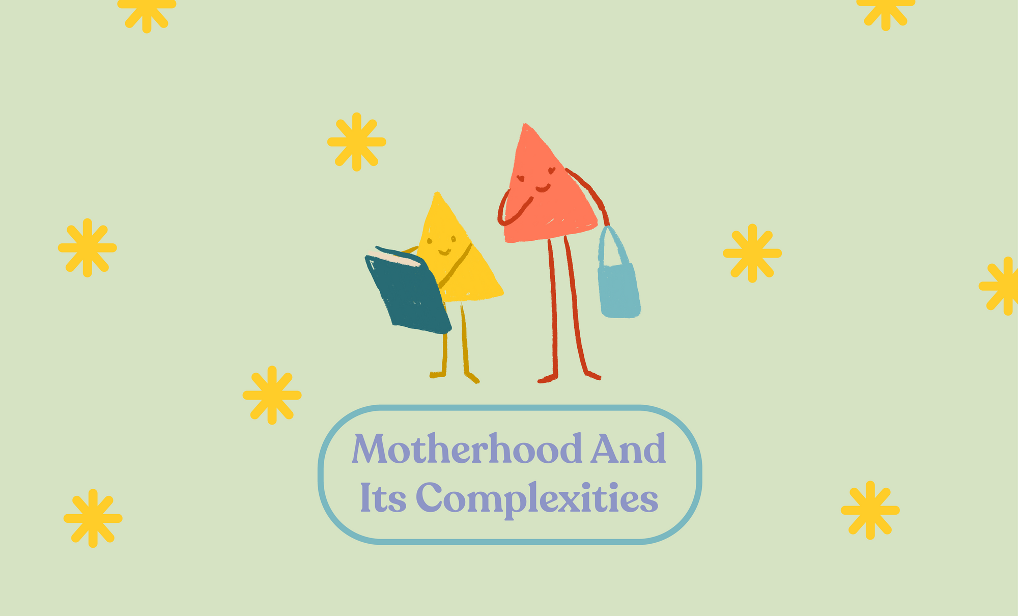 Motherhood And Its Complexities